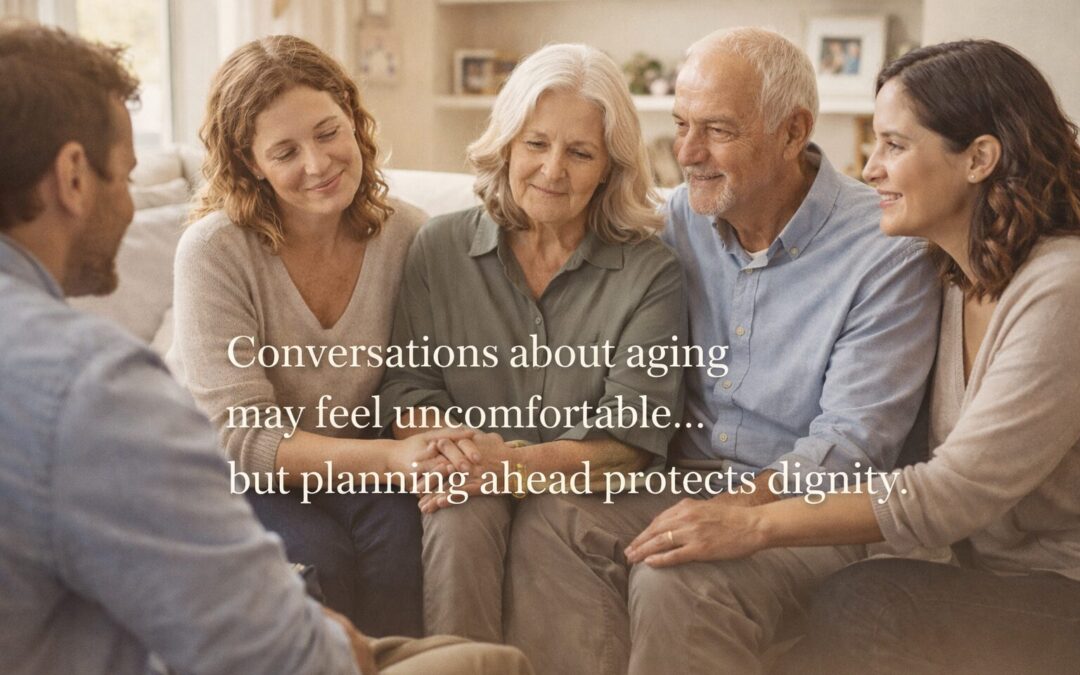 When Aging Conversations Feel Hard — Why Planning Ahead Matters